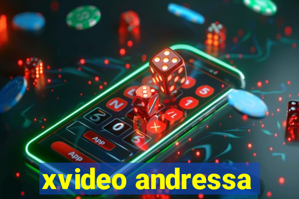 xvideo andressa